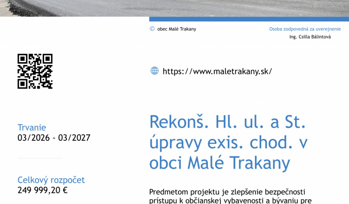 Fotka - Rekonštrukcia Hl. ul. a St. úpravy exis. chod. v obci Malé Trakany